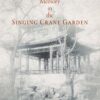 Place and Memory in the Singing Crane Garden