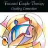 The Practice of Emotionally Focused Couple Therapy - 3rd Edition