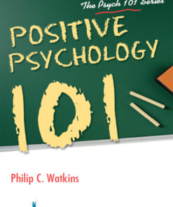 Positive Psychology 101 - 1st Edition