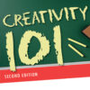 Creativity 101 - 2nd Edition