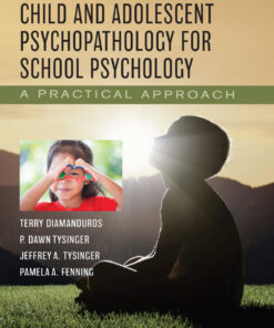 Child and Adolescent Psychopathology for School Psychology - 1st Edition