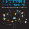 Successful Grant Writing - 5th Edition