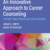 An Innovative Approach to Career Counseling - 1st Edition