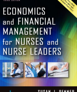 Economics and Financial Management for Nurses and Nurse Leaders, Third Edition - 3rd Edition