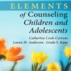 The Elements of Counseling Children and Adolescents, Second Edition - 2nd Edition