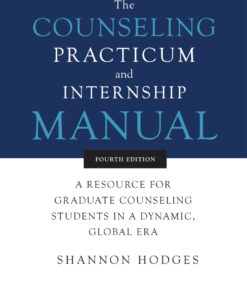 The Counseling Practicum and Internship Manual - 4th Edition
