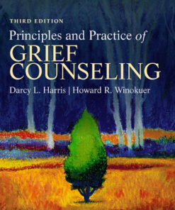 Principles and Practice of Grief Counseling - 3rd Edition