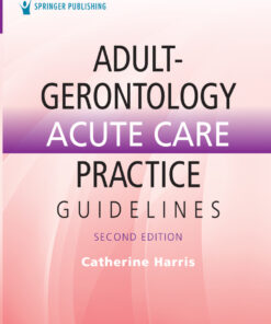 Adult-Gerontology Acute Care Practice Guidelines - 2nd Edition