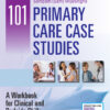 101 Primary Care Case Studies - 1st Edition