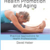 Health Promotion and Aging, Eighth Edition - 8th Edition