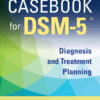 Casebook for DSM5 ® - 2nd Edition