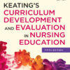Keating’s Curriculum Development and Evaluation in Nursing Education - 5th Edition