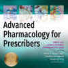 Advanced Pharmacology for Prescribers - 1st Edition