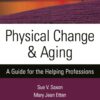 Physical Change and Aging, Sixth Edition - 6th Edition