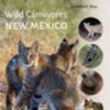 Wild Carnivores of New Mexico