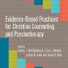 Evidence-Based Practices for Christian Counseling and Psychotherapy