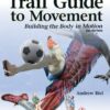 Trail Guide to Movement - 2nd Edition