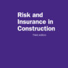 Risk and Insurance in Construction - 3rd Edition