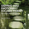 Stepping into Emotionally Focused Therapy - 2nd Edition