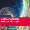 Social Work in Health Settings - 5th Edition