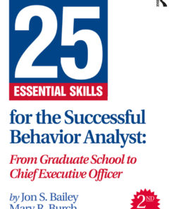 25 Essential Skills for the Successful Behavior Analyst - 2nd Edition