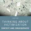 Thinking About Victimization - 2nd Edition