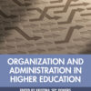 Organization and Administration in Higher Education - 3rd Edition