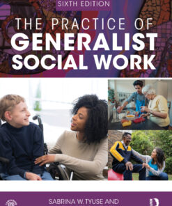 The Practice of Generalist Social Work - 6th Edition