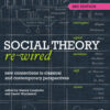 Social Theory Re-Wired - 3rd Edition