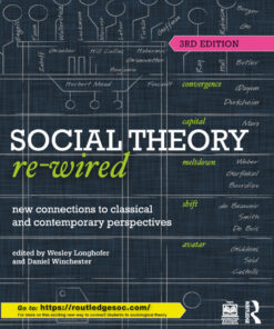 Social Theory Re-Wired - 3rd Edition