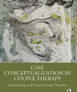 Case Conceptualization in Couple Therapy - 1st Edition