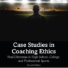Case Studies in Coaching Ethics - 2nd Edition