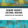 Reading Ruskin’s Cultural Heritage - 1st Edition