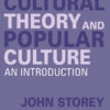 Cultural Theory and Popular Culture - 10th Edition