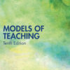 Models of Teaching - 10th Edition