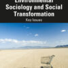 Environmental Sociology and Social Transformation - 1st Edition