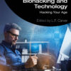 An Interdisciplinary Approach to Aging, Biohacking and Technology - 1st Edition