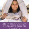 An Introduction to Native North America - 7th Edition