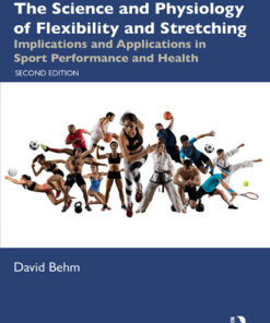 The Science and Physiology of Flexibility and Stretching - 2nd Edition