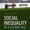 Social Inequality in a Global Age - 7th Edition
