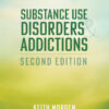 Substance Use Disorders and Addictions - 2nd Edition