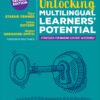 Unlocking Multilingual Learners’ Potential - 2nd Edition