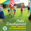 Child Development From Infancy to Adolescence - 3rd Edition