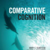 Comparative Cognition - 1st Edition