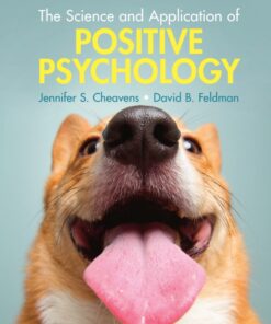 The Science and Application of Positive Psychology