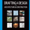 Drafting and Design for Architecture & Construction - 9th Edition
