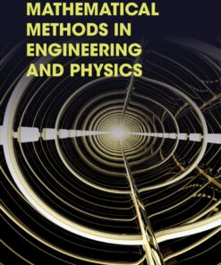 Mathematical Methods in Engineering and Physics - 1st Edition