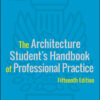 The Architecture Student's Handbook of Professional Practice - 15th Edition