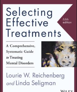 Selecting Effective Treatments: A Comprehensive, Systematic Guide to Treating Mental Disorders - 5th Edition