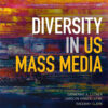 Diversity in U.S. Mass Media - 2nd Edition